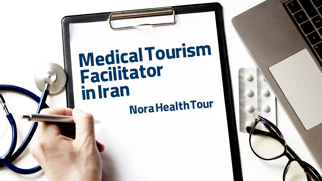 Medical-Tourism-Facilitator-in-Iran-with-Nora